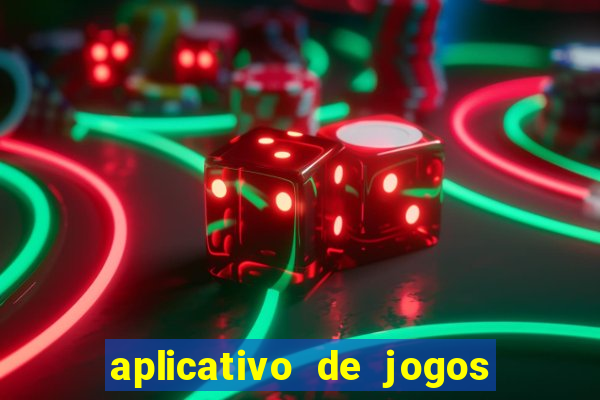 aplicativo de jogos que pagam de verdade